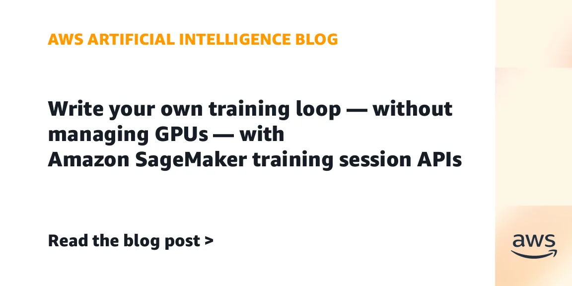 AWS adds training session APIs to Amazon SageMaker AI — image from AWS