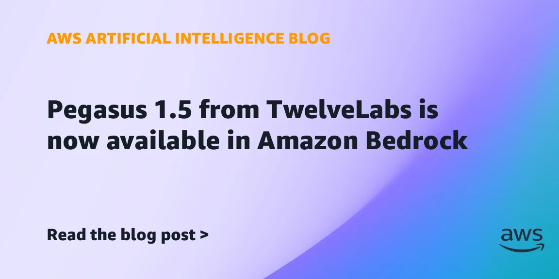 TwelveLabs puts its Pegasus 1.5 AI video model on Amazon Bedrock — image from AWS