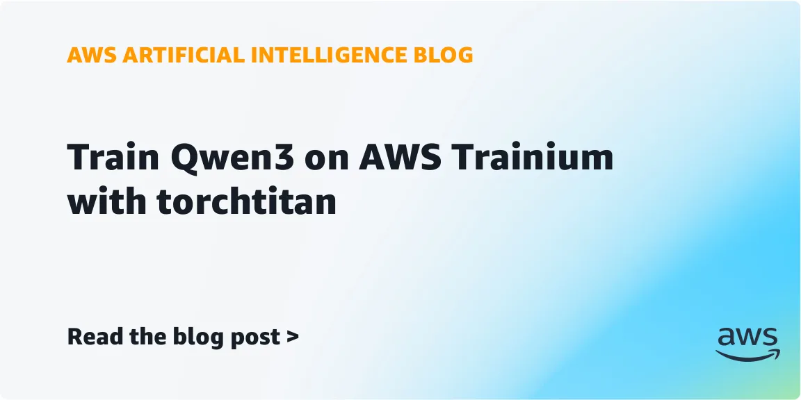 AWS released a guide for training Qwen3 AI models on Trainium — image from AWS
