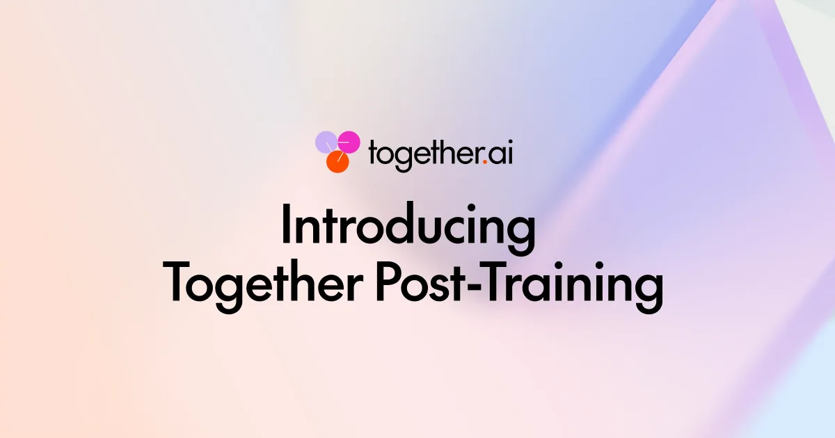 Together AI launches Post-Training service for custom AI models with RL and SFT — image from Together AI
