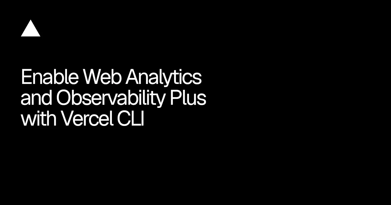 Vercel CLI allows AI agents to enable web analytics and observability — image from Vercel