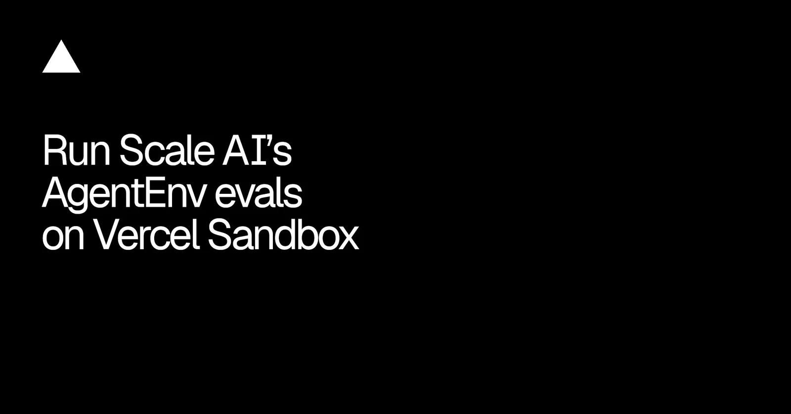Vercel Sandbox now supports Scale AI agent evaluations — image from Vercel