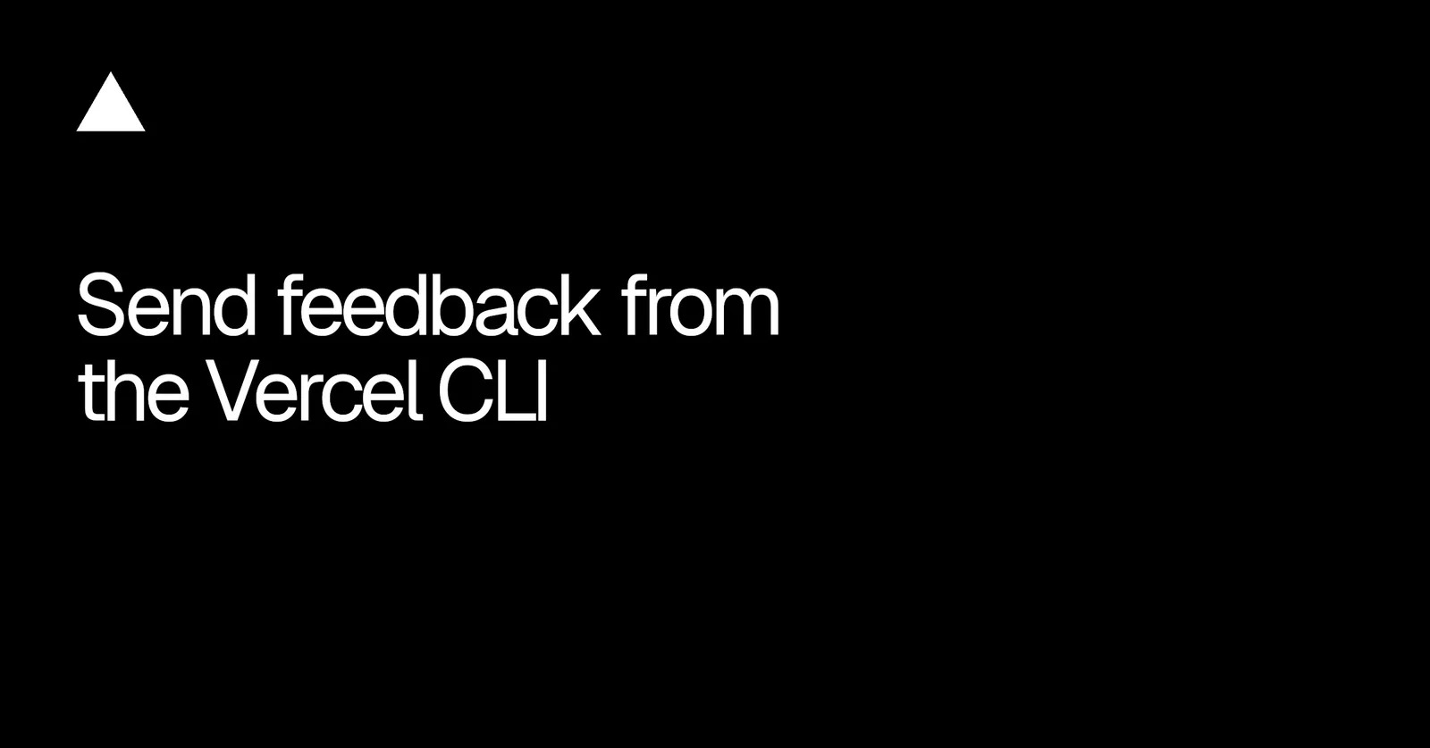 Vercel adds a feedback command to its CLI for developers and AI agents — image from Vercel